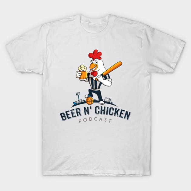 The Beer N' Chicken Podcast T-Shirt by TheSpannReportPodcastNetwork